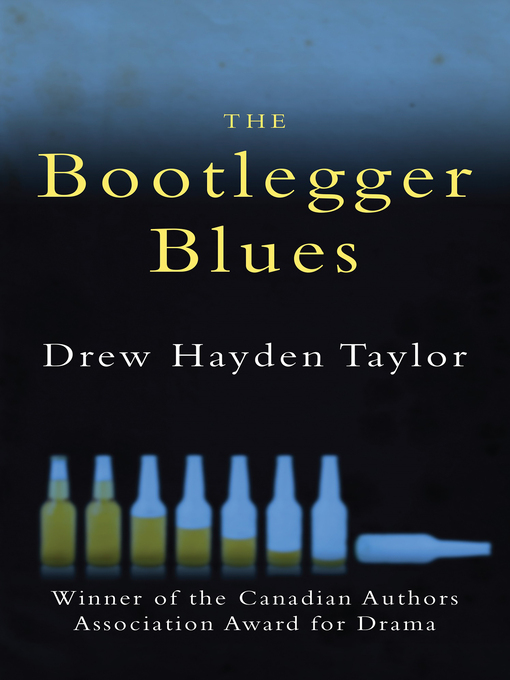 Title details for The Bootlegger Blues by Drew Hayden Taylor - Available